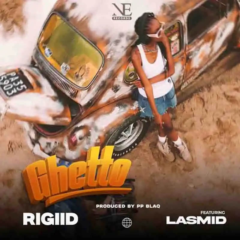 RiGiid x Lasmid - Ghetto (Ghana MP3 Download)